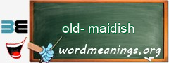 WordMeaning blackboard for old-maidish